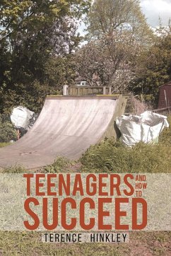 Teenagers and How to Succeed - Hinkley, Terence