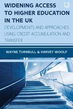 Widening Access to Higher Education in the UK: Developments and Approaches Using Credit Accumulation and Transfer - Turnbull, Wayne; Woolf, Harvey