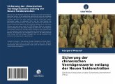 Sicherung der chinesischen Vermögenswerte entlang der Neuen Seidenstraßen