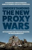 Understanding the New Proxy Wars