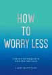 How To Worry Less - Bild 1