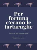 Per fortuna c'erano le tartarughe (eBook, ePUB)