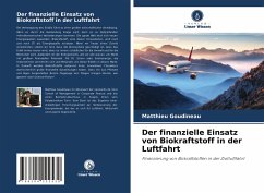 Der finanzielle Einsatz von Biokraftstoff in der Luftfahrt - Goudineau, Matthieu