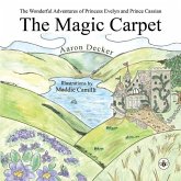 The Wonderful Adventures of Princess Evelyn and Prince Cassian The Magic Carpet