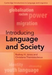 Introducing Language and Society - Jones, Rodney H; Themistocleous, Christiana