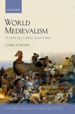 World Medievalism - D'Arcens, Louise (Professor of English, Macquarie University)