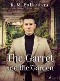 The Garret and the Garden (eBook, ePUB)