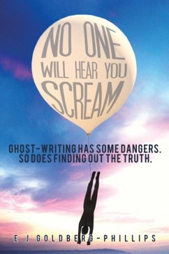 No One Will Hear You Scream - Goldberg-Phillips, E J
