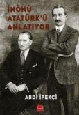 Inönü Atatürkü Anlatiyor