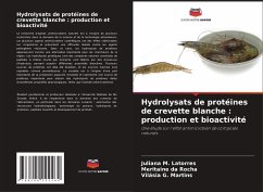 Hydrolysats de protéines de crevette blanche : production et bioactivité - Latorres, Juliana M.;da Rocha, Meritaine;Martins, Vilásia G.