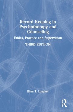 Record Keeping in Psychotherapy and Counseling - Luepker, Ellen T