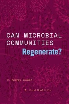 Can Microbial Communities Regenerate? - Inkpen, S. Andrew; Doolittle, W. Ford