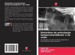 Distúrbios da articulação temporomandibular e da visão - Rai, Shalu;Misra, Deepankar;Krishna, Aditi