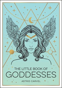 The Little Book of Goddesses - Carvel, Astrid