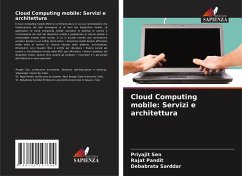 Cloud Computing mobile: Servizi e architettura - Sen, Priyajit;Pandit, Rajat;Sarddar, Debabrata