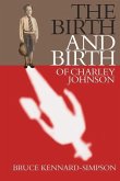 The Birth and Birth of Charley Johnson
