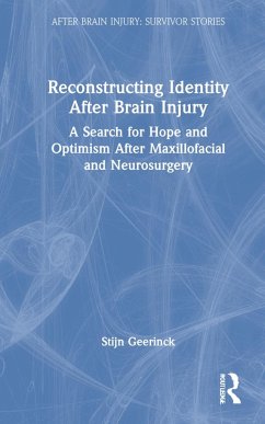 Reconstructing Identity After Brain Injury - Geerinck, Stijn