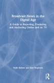Broadcast News in the Digital Age
