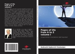 Pages of life from A to Z volume I - Voskanjan, Andranik Gajkovich
