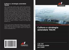 Cultura e strategia aziendale TACHI - XIE, Lide;SHEN, Xiaodong;Chen, Jun