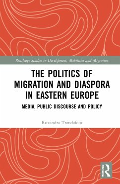 The Politics of Migration and Diaspora in Eastern Europe - Trandafoiu, Ruxandra