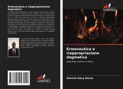 Ermeneutica e riappropriazione dogmatica - Kacou, Vincent Davy