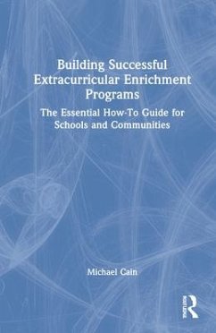 Building Successful Extracurricular Enrichment Programs - Cain, Michael