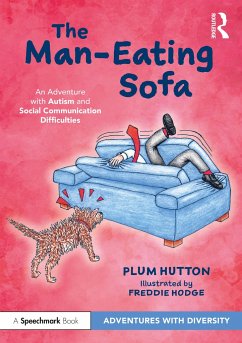 The Man-Eating Sofa: An Adventure with Autism and Social Communication Difficulties - Hutton, Plum
