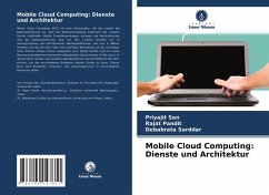 Mobile Cloud Computing: Dienste und Architektur - Sen, Priyajit;Pandit, Rajat;Sarddar, Debabrata