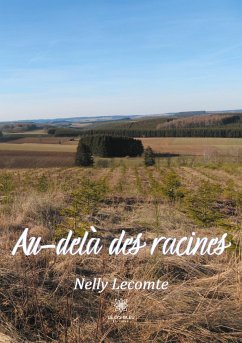 Au-delà des racines - Lecomte, Nelly