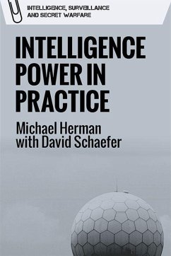 Intelligence Power in Practice - Herman, Michael; Schaefer, David