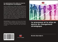 Le processus et la mise en ¿uvre du changement stratégique - Djorvdjevic, Branko