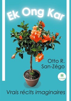 Ek Ong Kar: Vrais récits imaginaires - San-Zégo, Otto R.