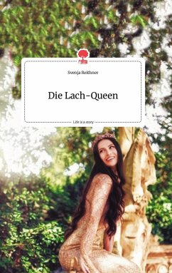 Die Lach-Queen. Life is a Story - story.one - Reithner, Svenja