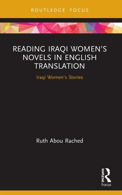Reading Iraqi Women's Novels in English Translation - Abou Rached, Ruth