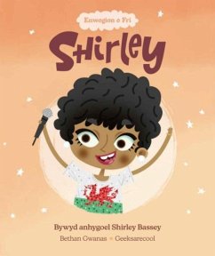 Enwogion o Fri: Shirley - Bywyd Byrlymus Shirley Bassey - Gwanas, Bethan Enwogion o Fri: Shirley - Bywyd Byrlymus Shirley Bassey - Gwanas, Bethan