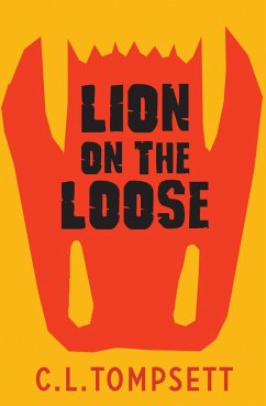 Lion on the Loose - Tompsett, C. L.