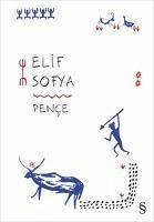 Pence - Sofya, Elif