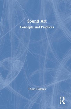 Sound Art - Holmes, Thom