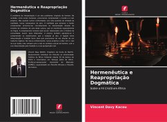 Hermenêutica e Reapropriação Dogmática - Kacou, Vincent Davy