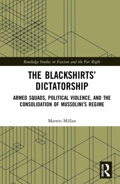 The Blackshirts' Dictatorship - Millan, Matteo