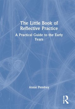 The Little Book of Reflective Practice - Pendrey, Annie