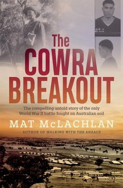 The Cowra Breakout - McLachlan, Mathew