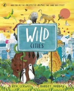 Wild Cities - Lerwill, Ben