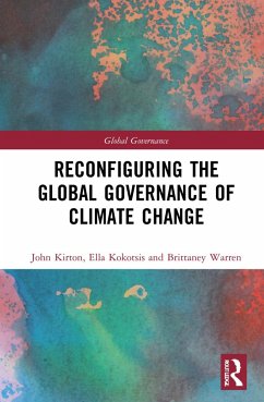 Reconfiguring the Global Governance of Climate Change - Kirton, John J.;Kokotsis, Ella;Warren, Brittaney
