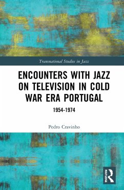 Encounters with Jazz on Television in Cold War Era Portugal - Cravinho, Pedro