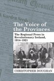 The Voice of the Provinces: The Regional Press in Revolutionary Ireland, 1914-1921
