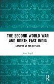 The Second World War and North East India