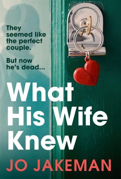 What His Wife Knew - Jakeman, Jo