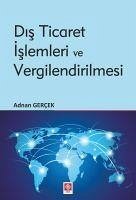 Dis Ticaret Islemleri ve Vergilendirilmesi - Gercek, Adnan